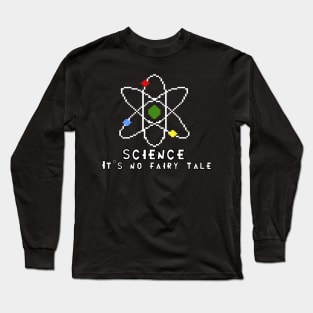 Science - No Fairy Tale Long Sleeve T-Shirt